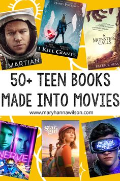 the top ten books made into movies with text overlay that reads, 50 + teen books made into movies