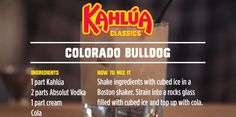 an ad for kahlua classic's colorado bull dog, with information about the ingredients