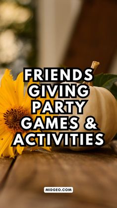 friends giving party games and activities