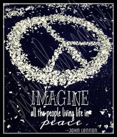 a peace sign with the words imagine all the people living life in peace