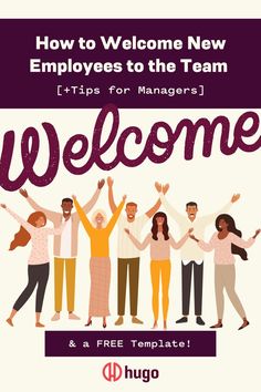 a group of people with their hands up in the air and text that reads how to welcome new employees to the team tips for managers