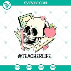 a skull with an apple and pencils on it is in front of the teacher life logo