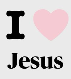 i love jesus with a pink heart and black lettering on the bottom right corner, against a white background