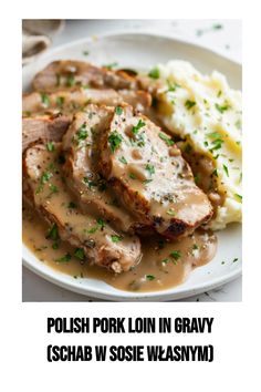 Polish Pork Loin in Gravy, or Schab w Sosie Własnym, is a tender pork, cooked in gravy. Perfect for family dinners and special occasions. Best Pork Loin Recipe, Pork Loin Recipes, Homemade Gravy, Large Oven, Simple Dinner, Classic Dishes, Pork Loin