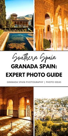 an image of spain with text that reads southern spain granada spain expert photo guide