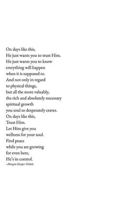 a poem written in black and white with the words'on days like this, he just wants you to trust him