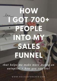 a desk with a computer on it and the words how i got 700 people into my sales funnel