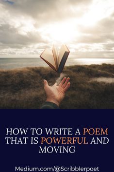 a person holding an open book with the title how to write a poem that is powerful and moving