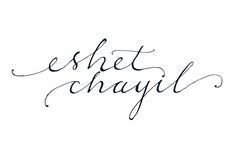 the words'she chayil'written in cursive writing on white paper