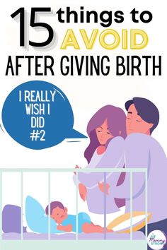 a mother and her child in their crib with the text 15 things to avoid after giving birth