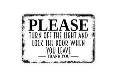 a sign that says please turn off the light and look the door when you leave thank you