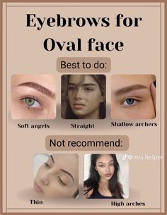 Best Eyebrows For Oval Face, Eyebrows Shaping For Oval Face, Makeup For An Oval Face, Shallow Arch Eyebrow, Make Up Oval Face Makeup, Eyebrow Shaping For Oval Face, Eyebrows For Oval Face Shape, Oval Eyebrows, Eyeliner For Oval Face