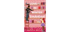 Love In Winter Wonderland - By  Abiola Bello (hardcover) Ya Christmas Romance Books, Christmas Tbr, Romance Books For Teens, School Popularity, Best Books To Gift, Love In Winter, Sun Is Also A Star, Christmas Romance Books, Pretty Books