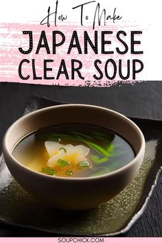 a bowl of japanese clear soup with text overlay that reads how to make japanese clear soup