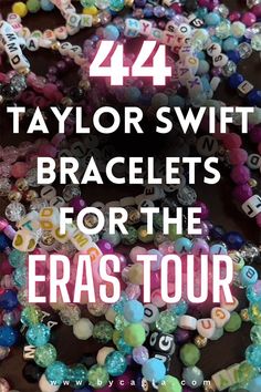 a bunch of beads with the words, taylor swift bracelets for the eras tour