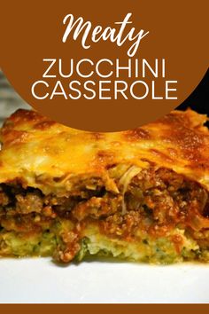 Closeup shot of slice of delicious meaty zucchini casserole. Cassarole Meals, Beef Zucchini Casserole, Supper Casseroles, Squash Zucchini Recipes, Recipe Using Zucchini, Casserole With Ground Beef, Zucchini Soup Recipes, Chicken Zucchini Casserole, Zucchini Bake