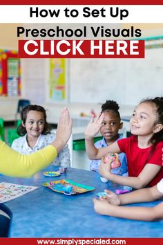 children sitting at a table with their hands up and the words how to set up preschool visual