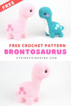 two crocheted dinosaurs are shown with the text, free crochet pattern brontosaurusus