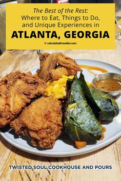 fried food on a plate with the caption'the best of the rest where to eat things to do, and unique experiences in atlanta, georgia