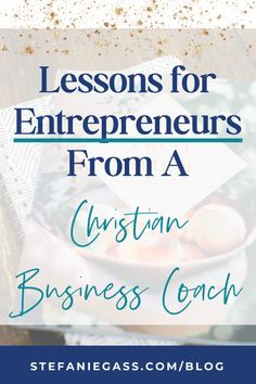 a bowl of fruit on top of a table with the words lessons for entrepreneurs from a christian business coach