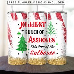 three christmas themed tumblers with the words jolfest, lunch of assholies and this side of the nuthouse