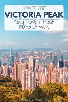 victoria peak in hong with the text how to visit victoria peak hong kong's most famous view