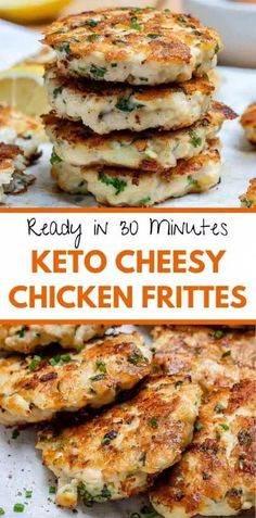 the keto cheese chicken fritters are stacked on top of each other and ready in 30 minutes