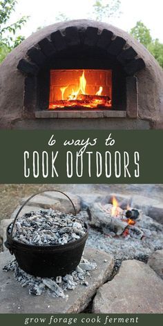 an outdoor pizza oven with the words 8 ways to cook outdoors grow force cook ferment