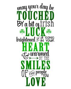 a st patrick's day poster with the words, may you be touched by a bit of irish luck