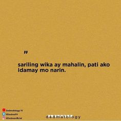 an image of a yellow background with the quote saying,'sarling wika ya mahan, pat ako idmay mo narn