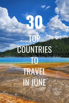 Top 30 Must-Visit Countries in June | Best Summer Vacations Best Places To Visit In June, June Travel Destinations, Best Tropical Vacations, Cheap Family Vacations, Best Summer Vacations