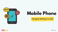 ‘Mobile Phone’ is one of the important topics on which students can be asked to write a paragraph in exams in school. A mobile phone...
The post Paragraph On ‘Mobile Phone’ appeared first on Kidpid.