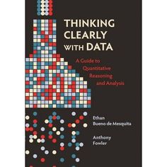 the book cover for thinking clearly with data, which includes colorful dots on black background