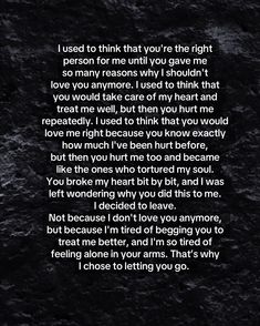 a poem written in black and white with the words, i used to think that you're the right person for me until you give me