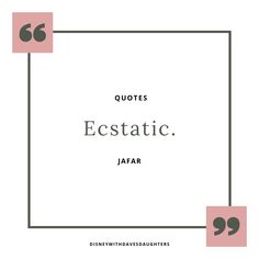 a square frame with the words, quotes ecstatic jafar in pink and grey