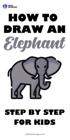 How to Draw an Elephant | Step By Step Tutorial for Kids Draw An Elephant, Lines And Shapes, Elephant Drawing, Drawing Tutorials For Kids, Wrinkled Skin, An Elephant