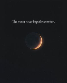 the moon never begins for attention, but it is still in the sky