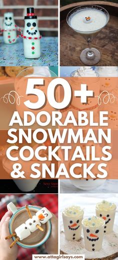 the top 50 adorable snowman cocktails and snacks