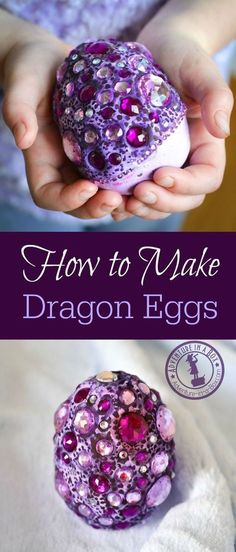 how to make dragon eggs with the instructions for making them and using them as decorations