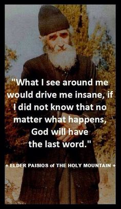 St. Paisios! Spoiler Alert God Wins, Saint Paisios, God Wins, Holy Mountain, Saint Quotes Catholic, Gods Word, Saint Quotes, Catholic Quotes