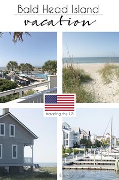 the beach is surrounded by houses, boats and sand dunes with text overlay that reads bald head island vacation