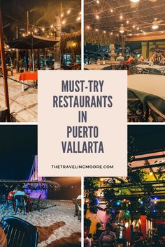 restaurants in puerto with text overlay that reads must - try restaurants in puerto vallarta