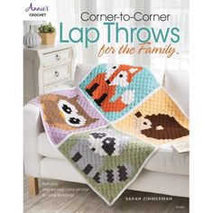 a crochet book with pictures of animals on it and text that reads,'corner - to - corner lap throws for the family '