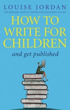 the cover of how to write for children and get pushed by louis jordian