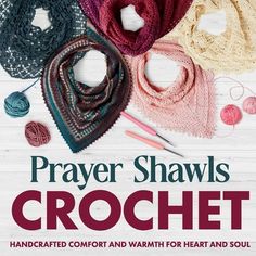 the book cover for prayer shawls crochet, featuring various scarves and yarns