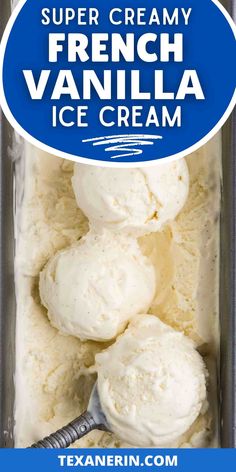 vanilla ice cream in a pan with the title super creamy, french vanilla ice cream