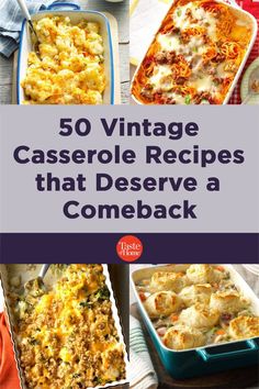 casserole dishes with text overlay that reads 50 vintage casserole recipes that deserves a come back