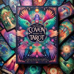 the color cover guide to tarot is surrounded by cards and pictures that are all in different colors