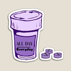 Get my art printed on awesome products. Support me at Redbubble #RBandME: https://www.redbubble.com/i/magnet/All-Day-Everyday-Quote-with-Purple-Pill-Bottle-Epilepsy-Awareness-by-clairer0724/159031746.TBCTK?asc=u Pill Bottle, Everyday Quotes, Pill Bottles, All Day Everyday, Trending Topics, Science Poster, Colorful Prints, Stranger Things Fanart