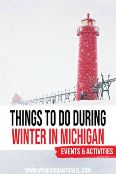 a red light house with the words things to do during winter in michigan events and activities